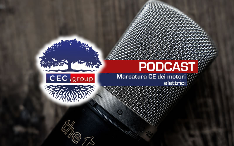 Podcast – La Marcatura CE dei motori elettrici